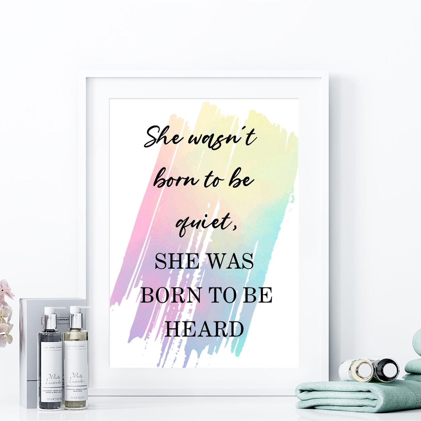 She wasn't born to be quiet, she was born to be heard - Printable Wall Art