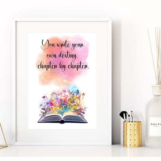 You write your own destiny chapter by chapter - Printable Wall Art