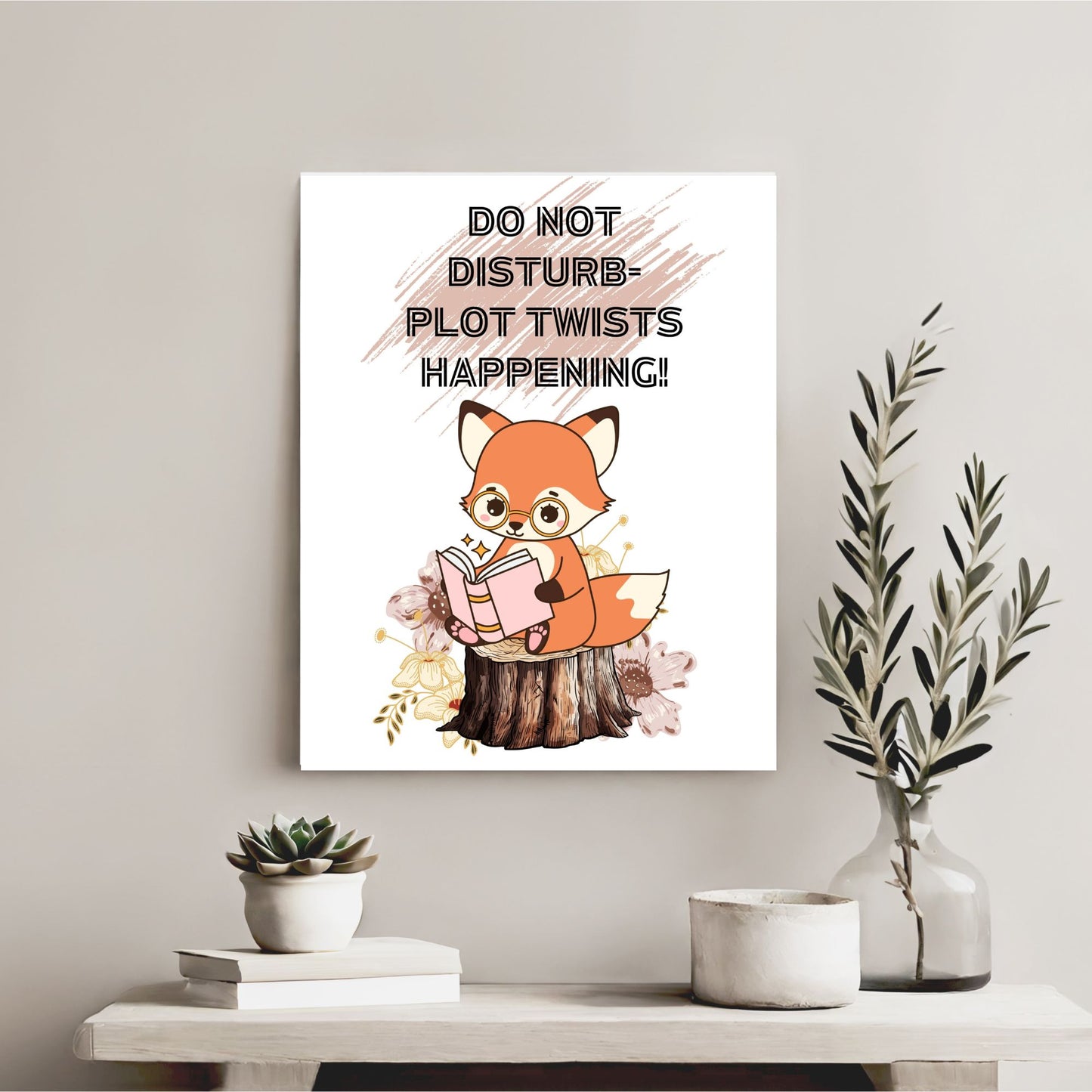 Do Not Disturb-Plot Twist Happening - Printable Wall Art