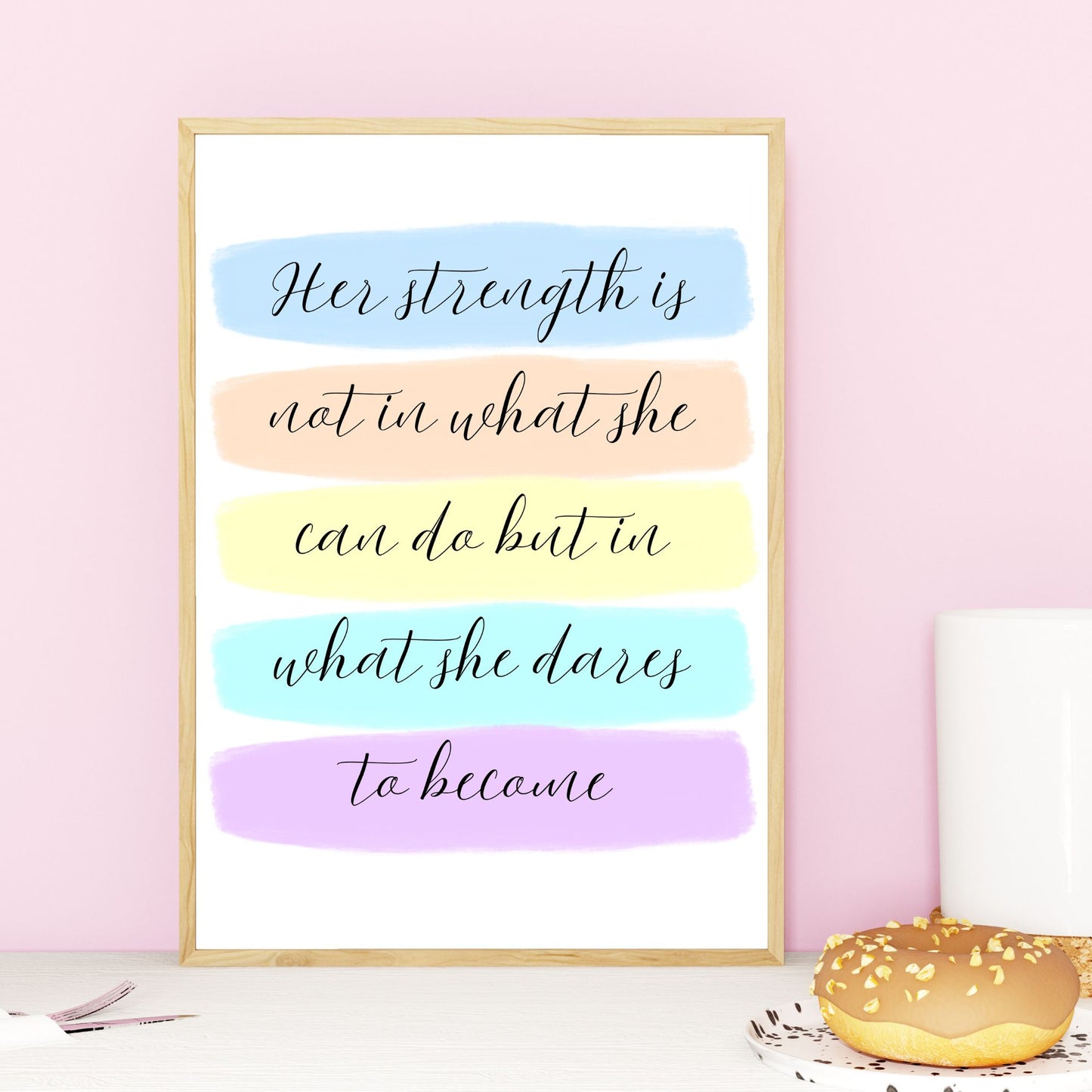 Her strength is not in what she can do... Printable Wall Art