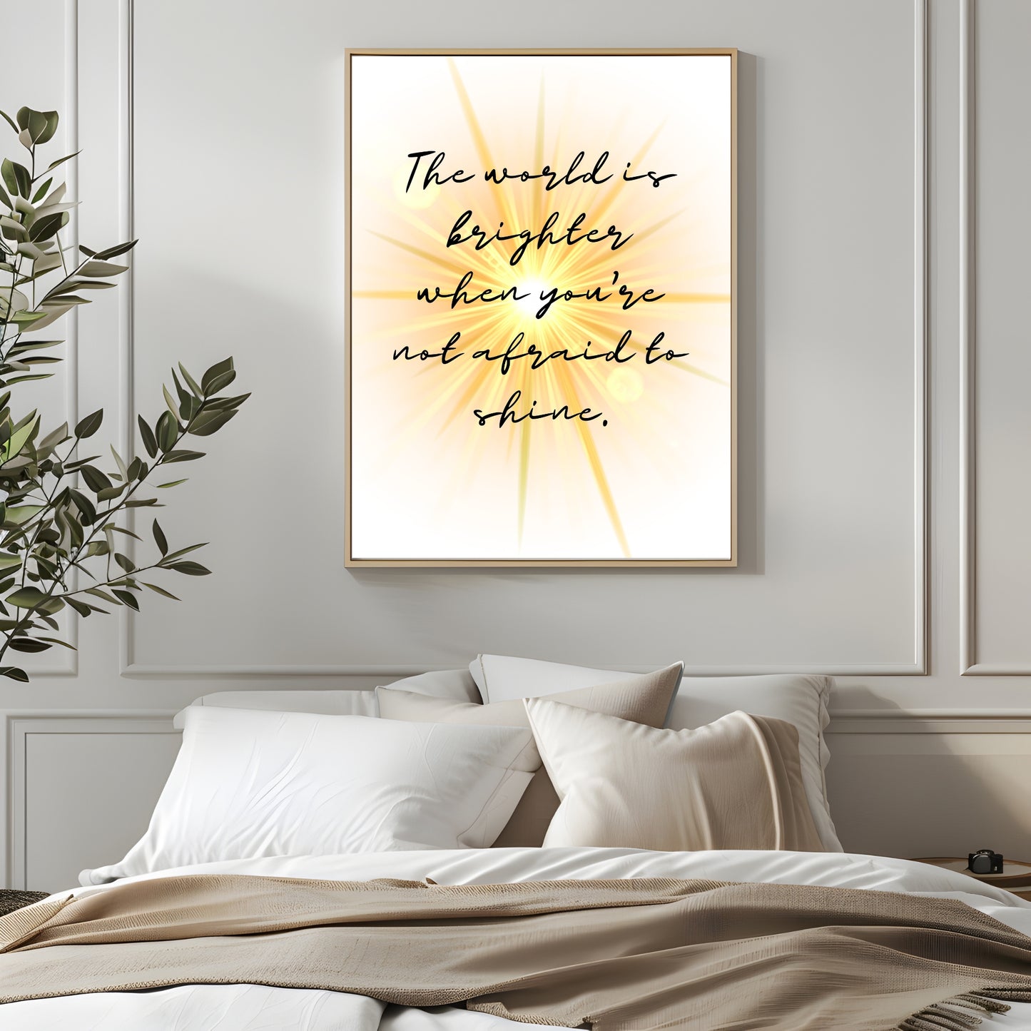 The world is brighter when you're not afraid to shine - Printable Wall Art