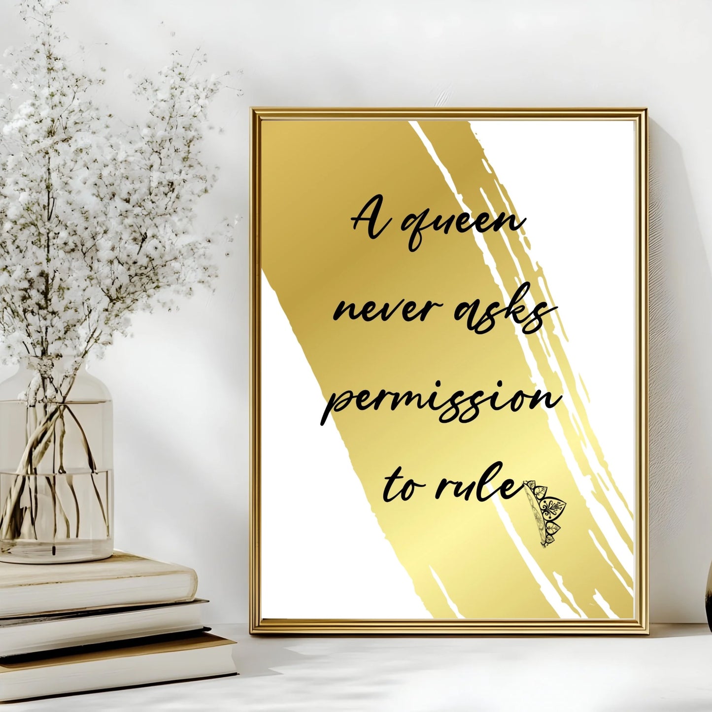 A queen never asks permission to rule - Printable Wall Art