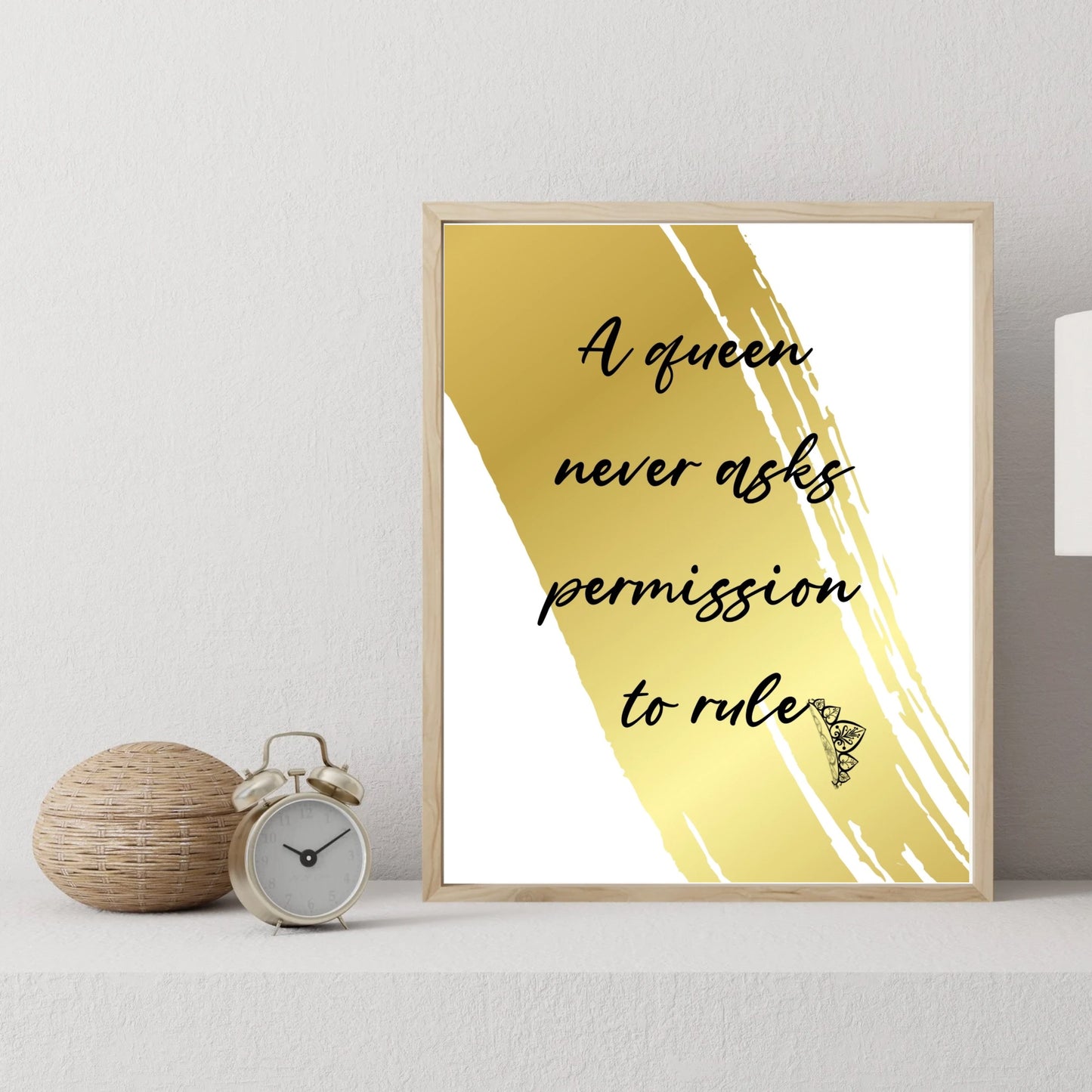 A queen never asks permission to rule - Printable Wall Art