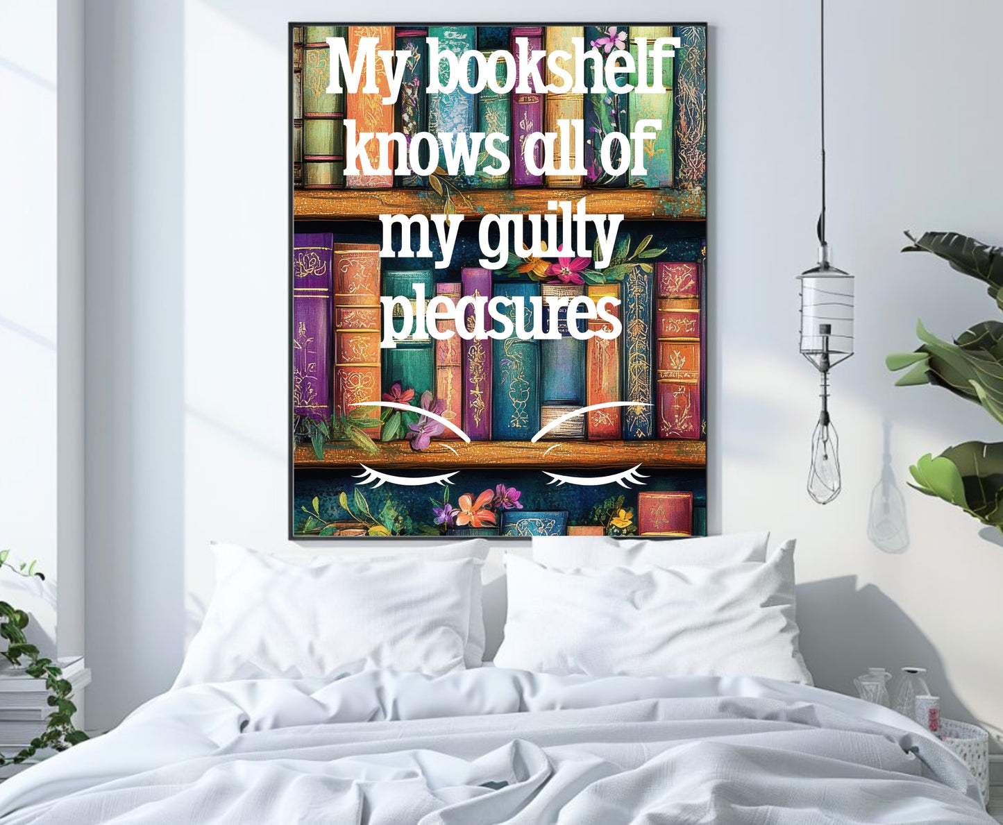 Printable ‘My Bookshelf Knows All Of My’…Wall Art