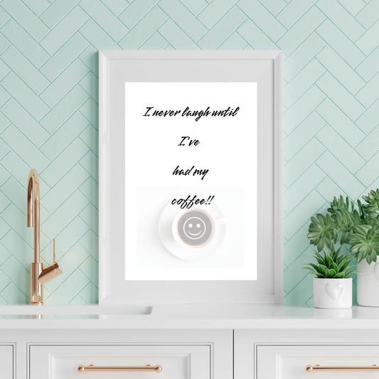 Digital Wall Art- I never laugh until...instant download