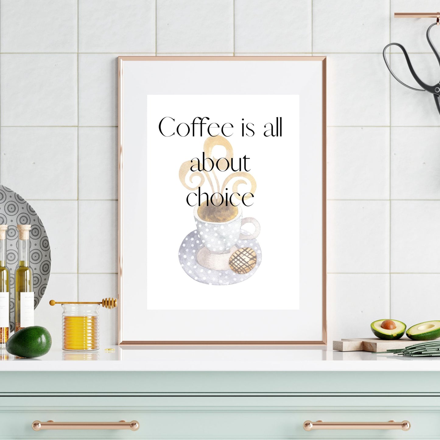 Digital Wall Art- Coffee is all about choice- instant download