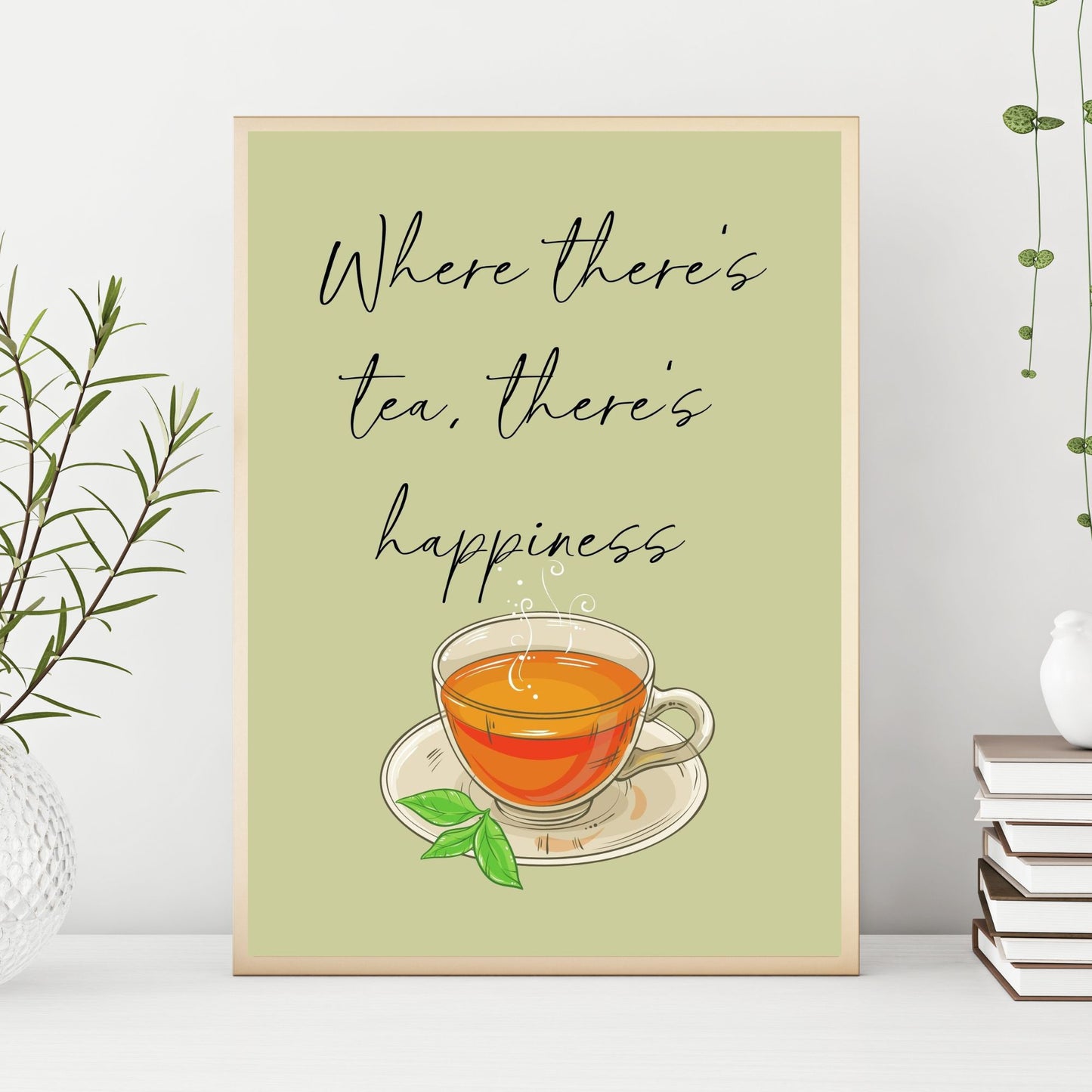 Digital Wall Art-Where there's tea, there's happiness- instant download